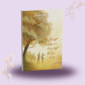 Sách - Có Một Ngày Xuân Trong Một Mùa Hạ