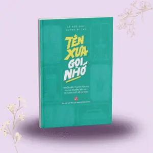 Sách - Tên xưa gọi nhớ: Nguồn gốc, ý nghĩa tên gọi 168 xã, phường, đặc khu tại TP.HCM