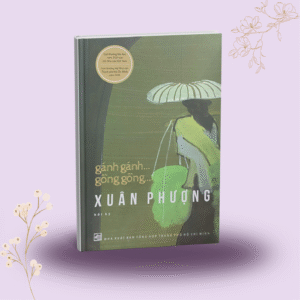 Sách - Gánh gánh... gồng gồng... (Xuân Phượng)